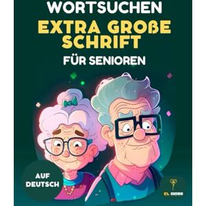 Editorial, El Globo 150 Suchsel für Senioren – Extra große Schrift mit Lösungen: Rätselspaß zur Förderung von Konzentration, Gedächtnis und Entspannung (DEUTSCH – RÄTSELSPAß FÜR SENIOREN – GROẞE SCHRIFT) Editorial, El Globo 150 Suchsel für Senioren – Extra große Schrift mit Lösungen: Rätselspaß zur Förderung von Konzentration, Gedächtnis und Entspannung (DEUTSCH – RÄTSELSPAß FÜR SENIOREN – GROẞE SCHRIFT)