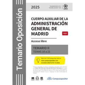 Departamento de documentación, Campus Opositor TEMARIO: Cuerpo auxiliar de la Administración general de Madrid. 2025. TEMARIO II: TEMARIO II Temas 10 a 21 Departamento de documentación, Campus Opositor TEMARIO: Cuerpo auxiliar de la Administración general de Madrid. 2025. TEMARIO II: TEMARIO II Temas 10 a 21