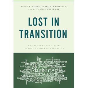 Rowman & Littlefield Publishers Lost in Transition: The Journey from High School to Higher Education Rowman & Littlefield Publishers Lost in Transition: The Journey from High School to Higher Education