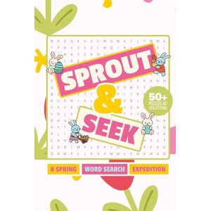 Word Searches, JT Sprout & Seek: A Spring Word Search Expedition Word Searches, JT Sprout & Seek: A Spring Word Search Expedition