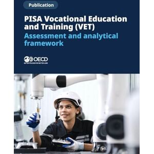 Oecd PISA Vocational Education and Training (VET) Oecd PISA Vocational Education and Training (VET)