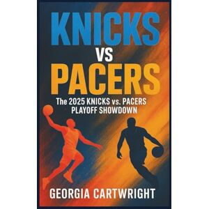 Cartwright, Georgia knicks vs pacers: The 2025 Knicks vs. Pacers Playoff Showdown Cartwright, Georgia knicks vs pacers: The 2025 Knicks vs. Pacers Playoff Showdown