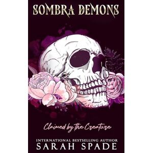 Spade, Sarah Claimed by the Creature (Sombra Demons) Spade, Sarah Claimed by the Creature (Sombra Demons)