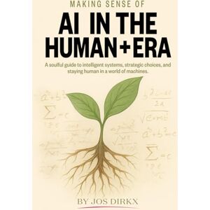JOS Making Sense of AI in the Human+ Era: A soulful guide to intelligent systems, strategic choices, and staying human in a world of machines. JOS Making Sense of AI in the Human+ Era: A soulful guide to intelligent systems, strategic choices, and staying human in a world of machines.