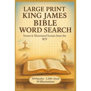 Koweck, Johnathon Large Print KJV Bible Word Search for Adults & Seniors: 99 Puzzles, 3,200+ Scripture Words and 99 Devotional Illustrations (The 12 Book Chronological KJV Gratitude and Affirmation Series.) Koweck, Johnathon Large Print KJV Bible Word Search for Adults & Seniors: 99 Puzzles, 3,200+ Scripture Words and 99 Devotional Illustrations (The 12 Book Chronological KJV Gratitude and Affirmation Series.)
