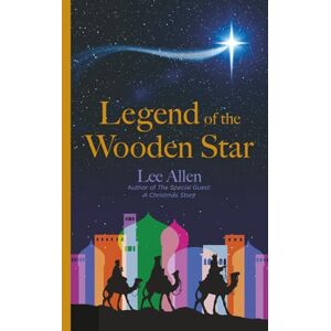 Lee Legend of the Wooden Star: 2 (Christmas Books) Lee Legend of the Wooden Star: 2 (Christmas Books)