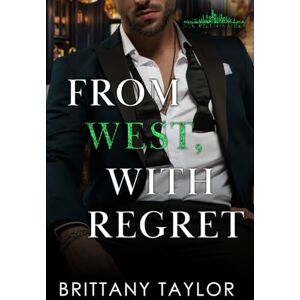 Taylor From West, With Regret: 2 (NYC Billionaires) Taylor From West, With Regret: 2 (NYC Billionaires)