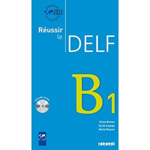 Rousse, Marie Réussir le DELF B1 édition 2010 + CD Rousse, Marie Réussir le DELF B1 édition 2010 + CD