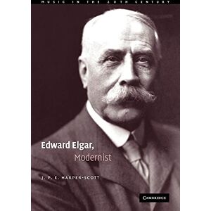 Scott Edward Elgar, Modernist: 20 (Music in the Twentieth Century, Series Number 20) Scott Edward Elgar, Modernist: 20 (Music in the Twentieth Century, Series Number 20)