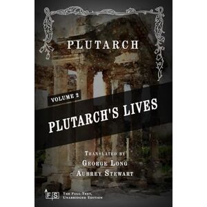 Plutarch 's Lives, Volume 2 (of 4): Classic Edition Republished by North Publishers Plutarch 's Lives, Volume 2 (of 4): Classic Edition Republished by North Publishers