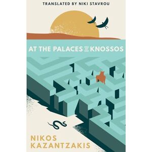 Kazantzakis, Nikos At the Palaces of Knossos Kazantzakis, Nikos At the Palaces of Knossos
