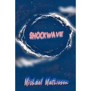 Mathiesen, Michael Shockwave Mathiesen, Michael Shockwave