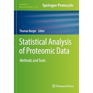 Statistical Analysis of Proteomic Data: Methods and Tools: 2426 (Methods in Molecular Biology, 2426) Statistical Analysis of Proteomic Data: Methods and Tools: 2426 (Methods in Molecular Biology, 2426)