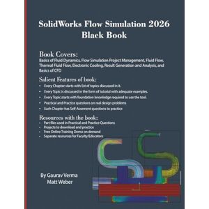 Verma, Gaurav SolidWorks Flow Simulation 2026 Black Book Verma, Gaurav SolidWorks Flow Simulation 2026 Black Book