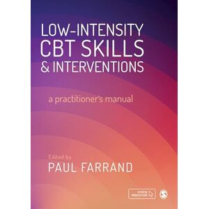 Low-intensity CBT Skills and Interventions: a practitioner's manual Low-intensity CBT Skills and Interventions: a practitioner's manual