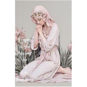 Ca-agoy, Karen Joy Prayer Is the Answer to All Life Problems Ca-agoy, Karen Joy Prayer Is the Answer to All Life Problems