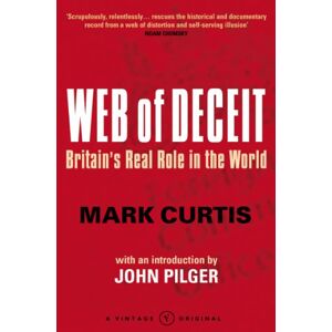 Curtis, Mark Web Of Deceit: Britain's Real Foreign Policy Curtis, Mark Web Of Deceit: Britain's Real Foreign Policy