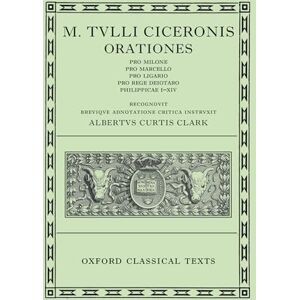 Cicero Orationes. Vol. II (Pro Milone, Caesarianae, Philippicae.) 2/e: 002 (Oxford Classical Texts) Cicero Orationes. Vol. II (Pro Milone, Caesarianae, Philippicae.) 2/e: 002 (Oxford Classical Texts)