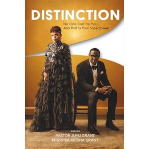 Minister Keisha Grant, Pastor Jumu & DISTINCTION: No One Can Be You, and That is Your Superpower! Minister Keisha Grant, Pastor Jumu & DISTINCTION: No One Can Be You, and That is Your Superpower!