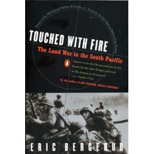 Bergerud, Eric M. Touched with Fire: The Land War in the South Pacific Bergerud, Eric M. Touched with Fire: The Land War in the South Pacific
