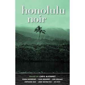 Chris McKinney Honolulu Noir (Akashic Noir) Chris McKinney Honolulu Noir (Akashic Noir)