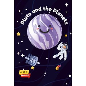 DUBEY, Mr AMAR Pluto and the Planets: A Fun Solar System Adventure for Curious Kids (Ages 3–6) DUBEY, Mr AMAR Pluto and the Planets: A Fun Solar System Adventure for Curious Kids (Ages 3–6)