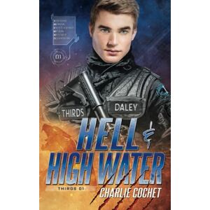 Cochet, Charlie Hell & High Water: 1 (THIRDS) Cochet, Charlie Hell & High Water: 1 (THIRDS)