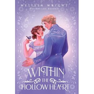 Wright, Melissa Within the Hollow Heart: 2 (Rivenwilde) Wright, Melissa Within the Hollow Heart: 2 (Rivenwilde)