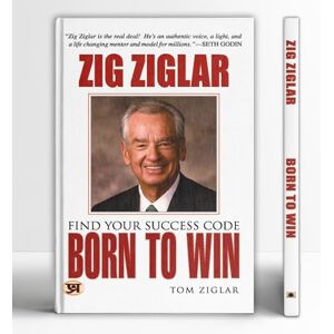 Ziglar, Zig Born to Win Ziglar, Zig Born to Win