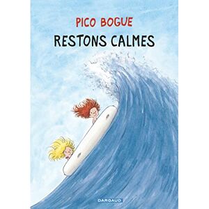 Roques Dominique Pico Bogue Tome 6 Restons calmes Roques Dominique Pico Bogue Tome 6 Restons calmes