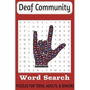 -D, Beautiful Deaf Community Word Search Puzzle Book: "Fun & Educational Word Puzzles on Deaf Culture, ASL, Accessibility, and Inclusion -D, Beautiful Deaf Community Word Search Puzzle Book: "Fun & Educational Word Puzzles on Deaf Culture, ASL, Accessibility, and Inclusion