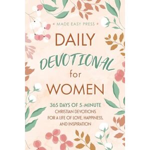 Made Easy Press Daily Devotional for Women: 365 Days of 5-Minute Christian Devotions for a Life of Love, Happiness, and Inspiration (Best Wholesome Christian Gift ... ... Easter or Christmas Present 2025-2026) Made Easy Press Daily Devotional for Women: 365 Days of 5-Minute Christian Devotions for a Life of Love, Happiness, and Inspiration (Best Wholesome Christian Gift ... ... Easter or Christmas Present 2025-2026)