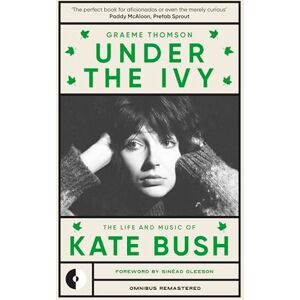 Thomson Under the Ivy: The Life and Music of Kate Bush: 1 (Omnibus Remastered) Thomson Under the Ivy: The Life and Music of Kate Bush: 1 (Omnibus Remastered)