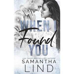 Lind, Samantha When I Found You Lind, Samantha When I Found You