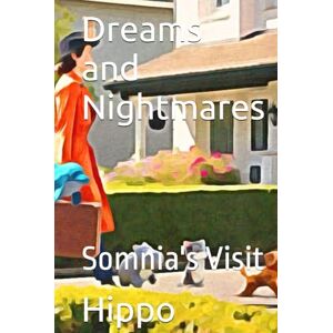 Hippo, Dr. Dreams and Nightmares: Somnia's Visit Hippo, Dr. Dreams and Nightmares: Somnia's Visit