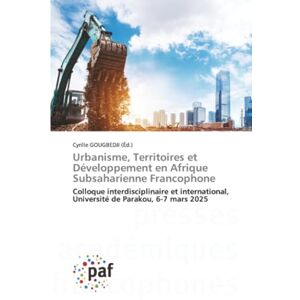 Urbanisme, Territoires et Développement en Afrique Subsaharienne Francophone: Colloque interdisciplinaire et international, Université de Parakou, 6-7 mars 2025 Urbanisme, Territoires et Développement en Afrique Subsaharienne Francophone: Colloque interdisciplinaire et international, Université de Parakou, 6-7 mars 2025