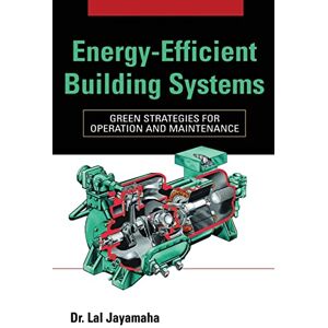 JAYAMAHA Energy-Efficient Building Systems: Green Strategies for Operation and Maintenance (P/L CUSTOM SCORING SURVEY) JAYAMAHA Energy-Efficient Building Systems: Green Strategies for Operation and Maintenance (P/L CUSTOM SCORING SURVEY)