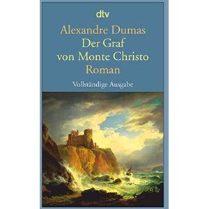 Dumas, Alexandre Der Graf von Monte Christo: Roman Ein Meisterwerk der Weltliteratur – neu verfilmt mit Pierre Niney Dumas, Alexandre Der Graf von Monte Christo: Roman Ein Meisterwerk der Weltliteratur – neu verfilmt mit Pierre Niney