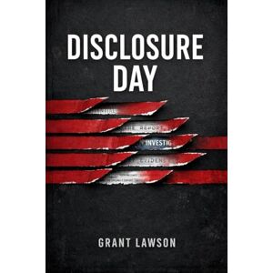 Lawson, Grant Disclosure Day: When Truth Becomes Dangerous Lawson, Grant Disclosure Day: When Truth Becomes Dangerous