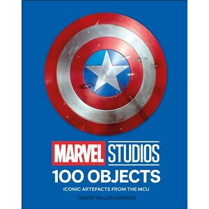 Miller-Zarneke, Tracey Marvel Studios 100 Objects: Iconic Artifacts from the MCU Miller-Zarneke, Tracey Marvel Studios 100 Objects: Iconic Artifacts from the MCU