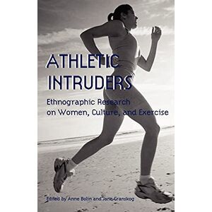 Philosophy Athletic Intruders (Suny Series on Sport, Culture, and Social Relations): Ethnographic Research on Women, Culture, and Exercise Philosophy Athletic Intruders (Suny Series on Sport, Culture, and Social Relations): Ethnographic Research on Women, Culture, and Exercise