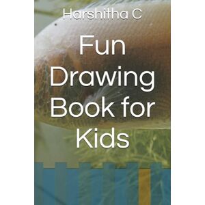 C, Ms Harshitha G Fun Drawing Book for Kids C, Ms Harshitha G Fun Drawing Book for Kids