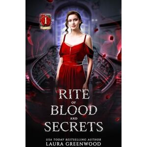 Greenwood, Laura Rite Of Blood And Secrets (House of Blood and Roses) Greenwood, Laura Rite Of Blood And Secrets (House of Blood and Roses)