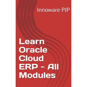 PJP, Innoware Learn Oracle Cloud ERP All Modules PJP, Innoware Learn Oracle Cloud ERP All Modules