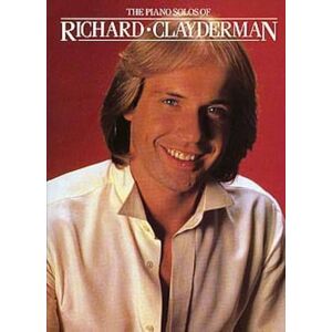Various THE PIANO SOLOS OF RICHARD CLAYDERMAN Various THE PIANO SOLOS OF RICHARD CLAYDERMAN