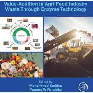 Value-Addition in Agri-Food Industry Waste Through Enzyme Technology Value-Addition in Agri-Food Industry Waste Through Enzyme Technology