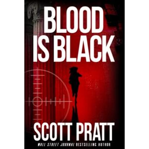 Scott Blood is Black: A Legal Thriller (Presley Carter) Scott Blood is Black: A Legal Thriller (Presley Carter)