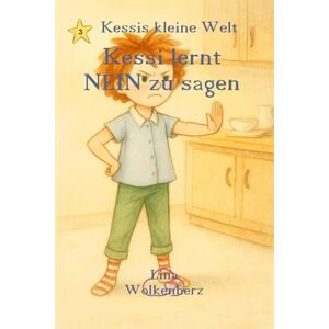 Wolkenherz, Lina Kessi lernt NEIN zu sagen: Eine liebevolle Geschichte über Mut, Selbstvertrauen und das kleine Wort „Nein“ (Kessis kleine Welt) Wolkenherz, Lina Kessi lernt NEIN zu sagen: Eine liebevolle Geschichte über Mut, Selbstvertrauen und das kleine Wort „Nein“ (Kessis kleine Welt)
