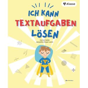Guibá, Carmen Ich Kann Textaufgaben Lösen Mathe 4: Wie man Sachaufgaben in der Mathematik schnell berechnen kann, das Übungsheft für Textaufgaben – 130+ Aufgaben für die 4. Klasse in der Grundschule Guibá, Carmen Ich Kann Textaufgaben Lösen Mathe 4: Wie man Sachaufgaben in der Mathematik schnell berechnen kann, das Übungsheft für Textaufgaben – 130+ Aufgaben für die 4. Klasse in der Grundschule