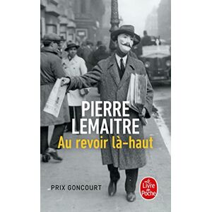 Lemaitre, Pierre Au revoir la-haut (Prix Goncourt 2013): Les Enfants du désastre (Littérature) Lemaitre, Pierre Au revoir la-haut (Prix Goncourt 2013): Les Enfants du désastre (Littérature)